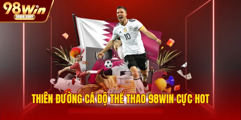 Thiên đường cá độ thể thao 98WIN cực hot